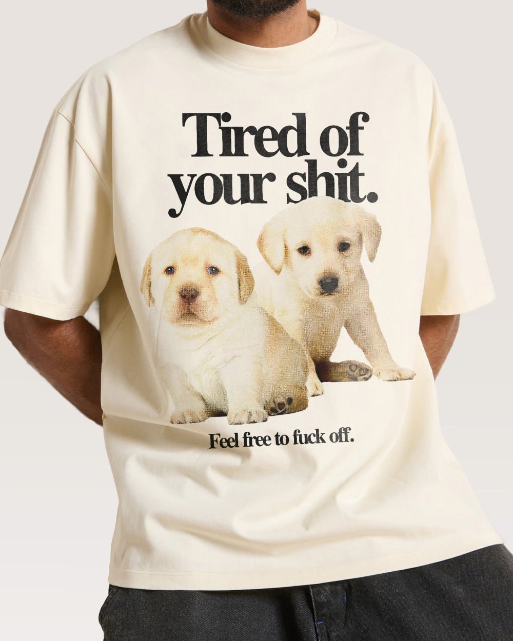 Tired of Your Shit Oversized Graphic Tee Unisex 90s Boxy Fit 100% Combed Cotton