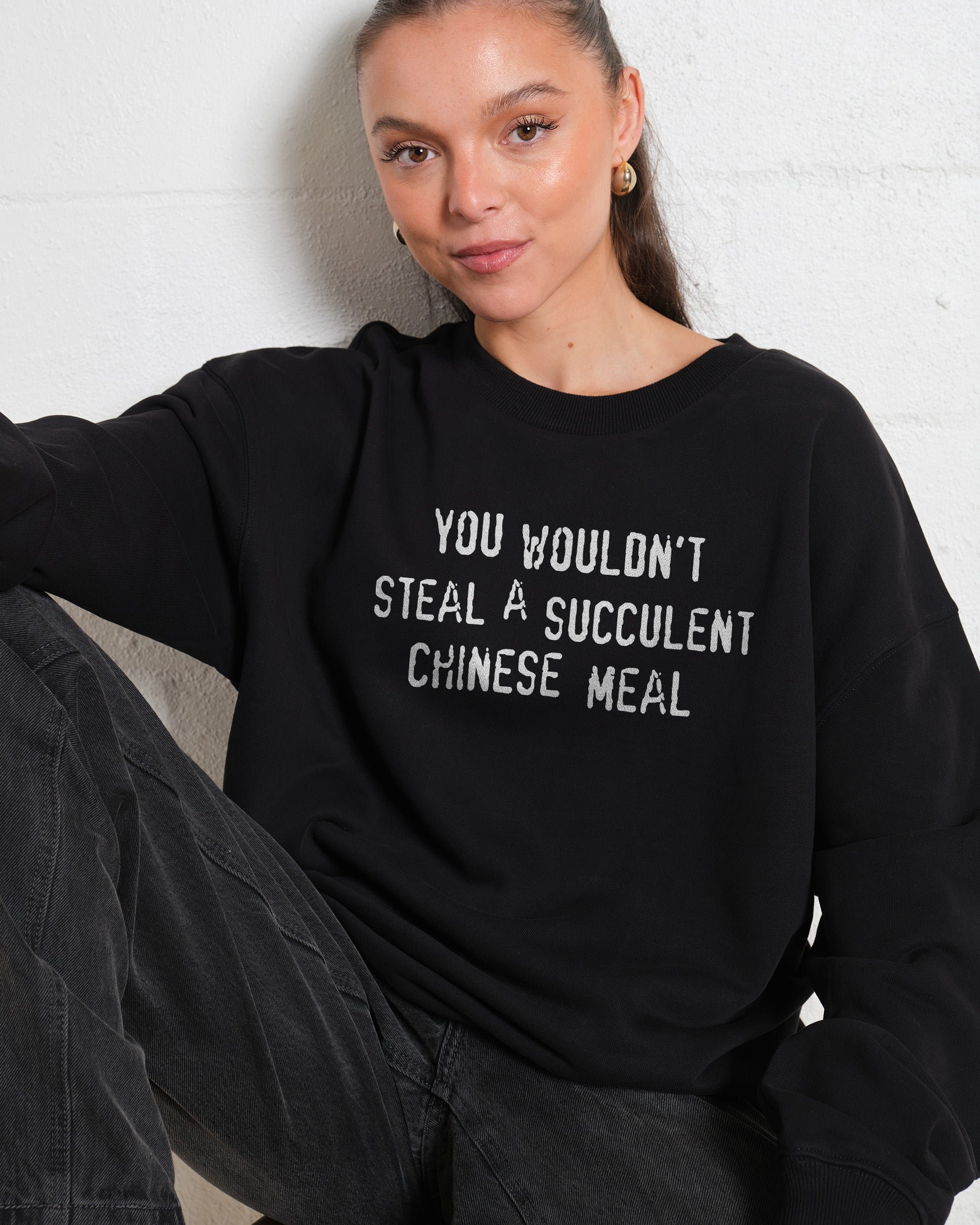 You Wouldn't Steal a Succulent Chinese Meal Unisex Graphic Sweatshirt - Threadheads 340gsm Cotton-Poly Blend