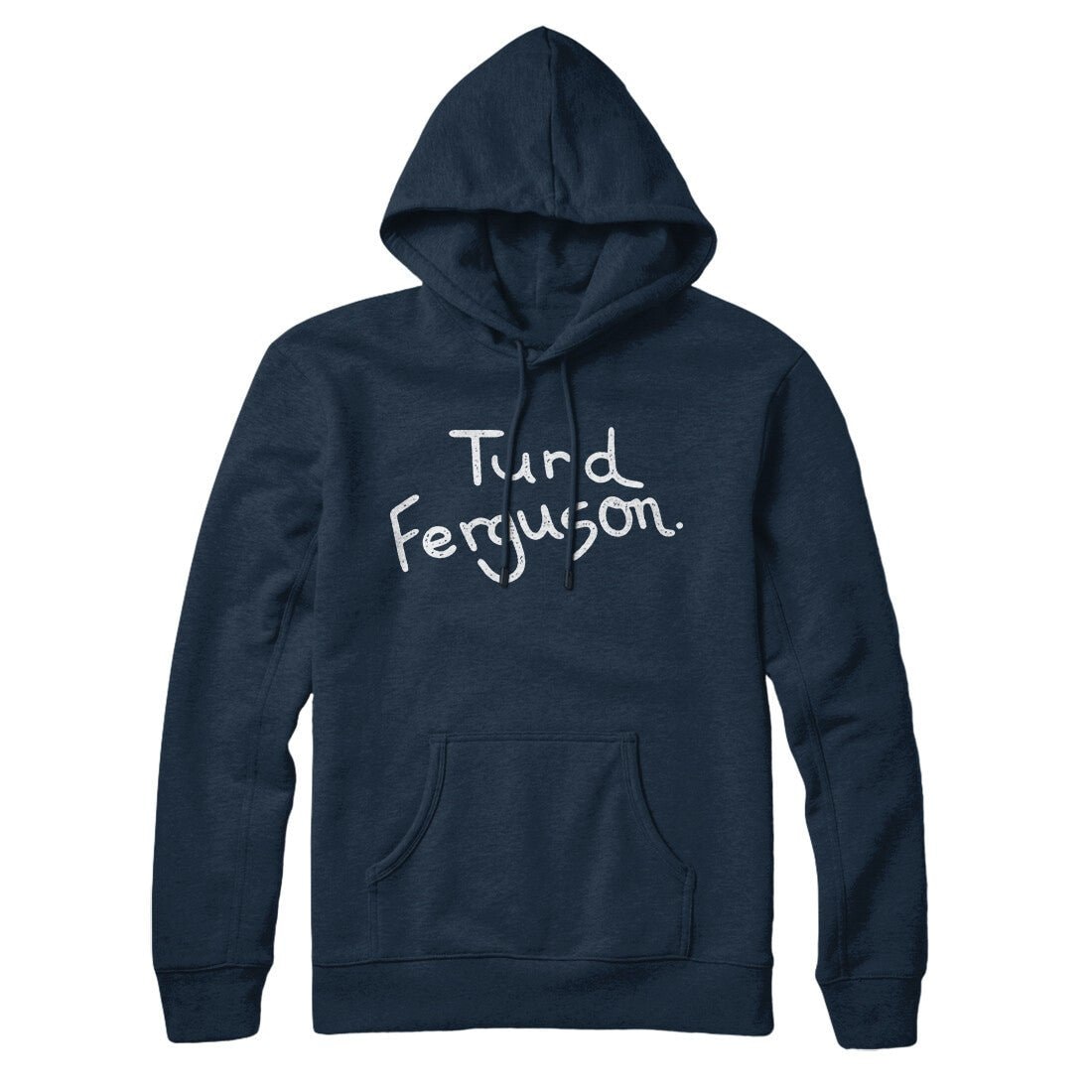 Turd Ferguson Pullover Hoodie - Unisex Cotton Polyester Loose Fit