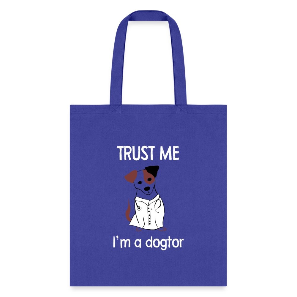 Veterinarian Trust Me I'm a Dogtor Cotton Tote Bag