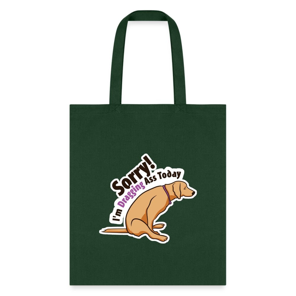 Sorry I'm Dragging Ass Today Cotton Tote Bag - Veterinary Vet Tech Gift