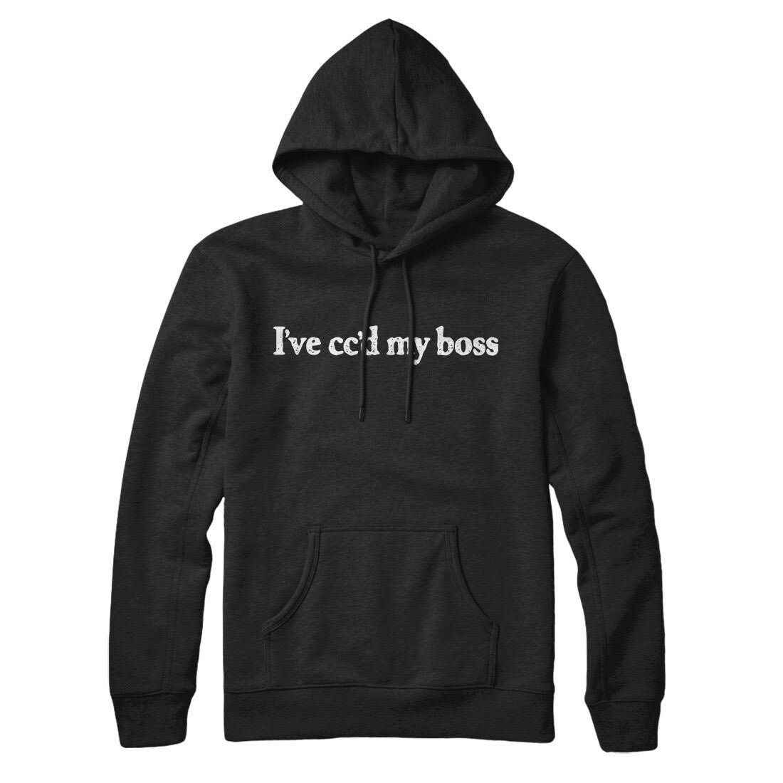 I've Cc'd My Boss Pullover Hoodie - Unisex Cotton Polyester Loose Fit