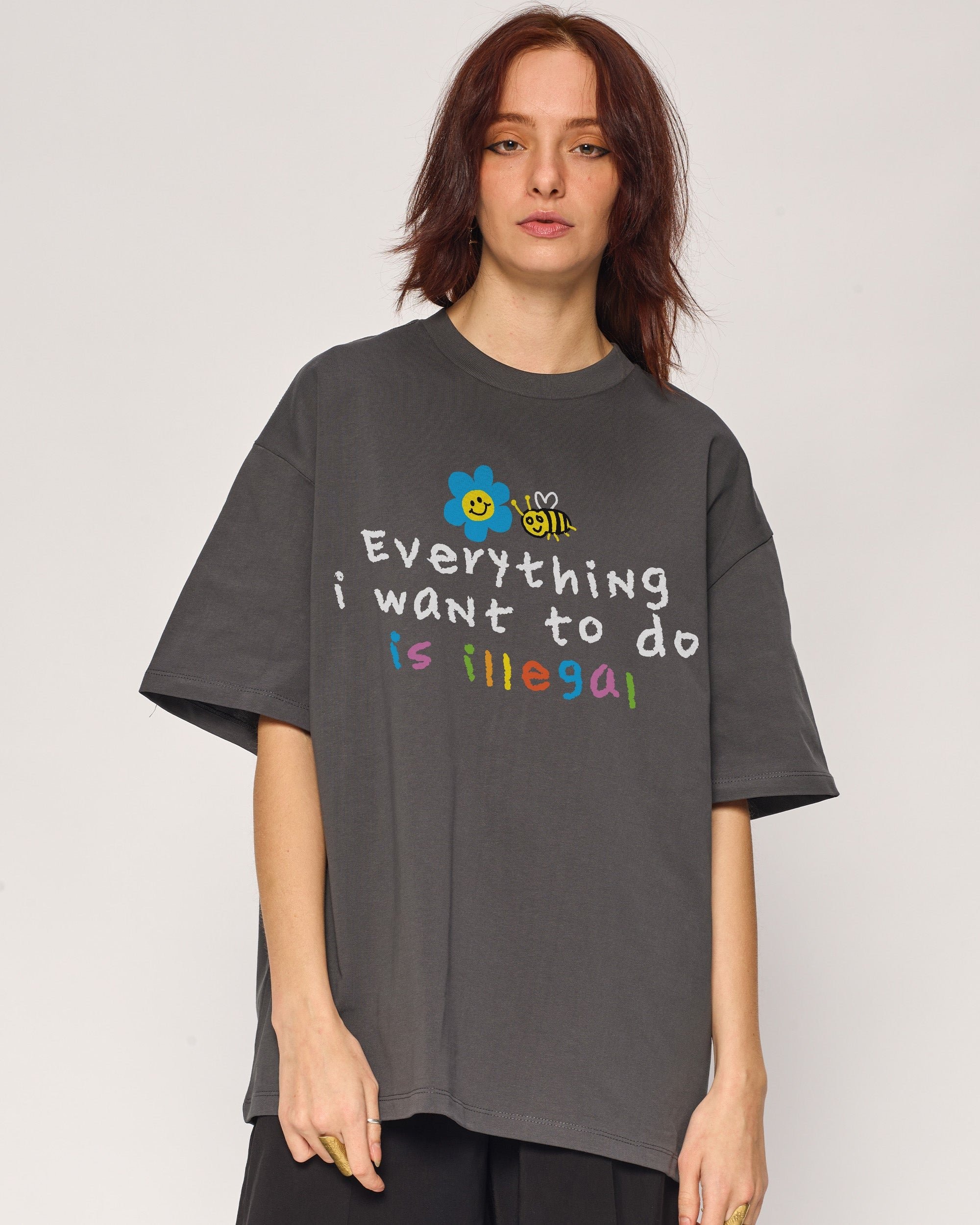 Everything is Illegal Oversized Graphic Tee - Unisex 100% Combed Cotton 275gsm