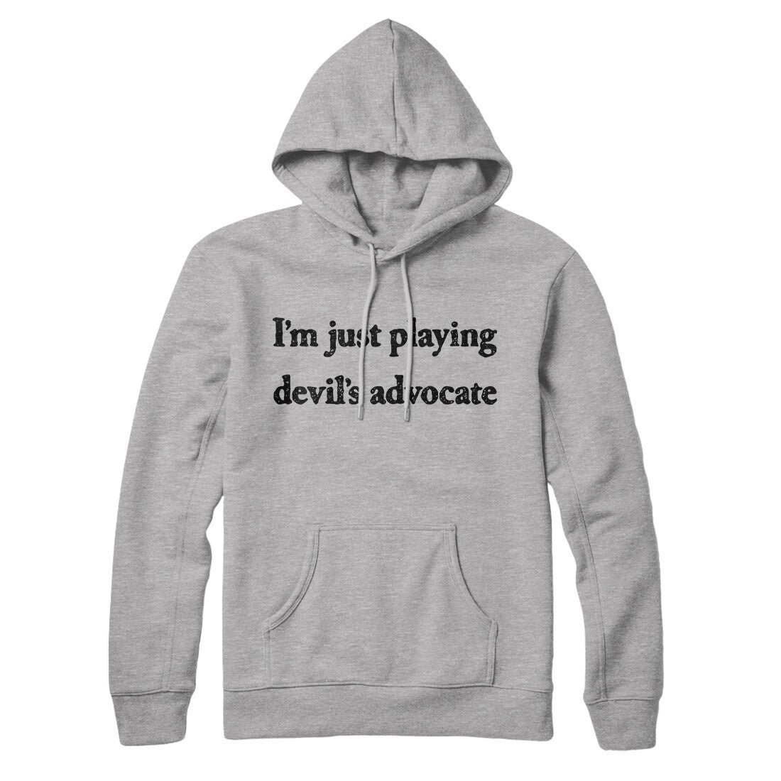 I'm Just Playing Devil’s Advocate Unisex Pullover Hoodie - Cotton Polyester Loose Fit