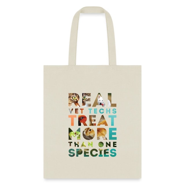 Real Vet Techs Treat More Than One Species Cotton Tote Bag
