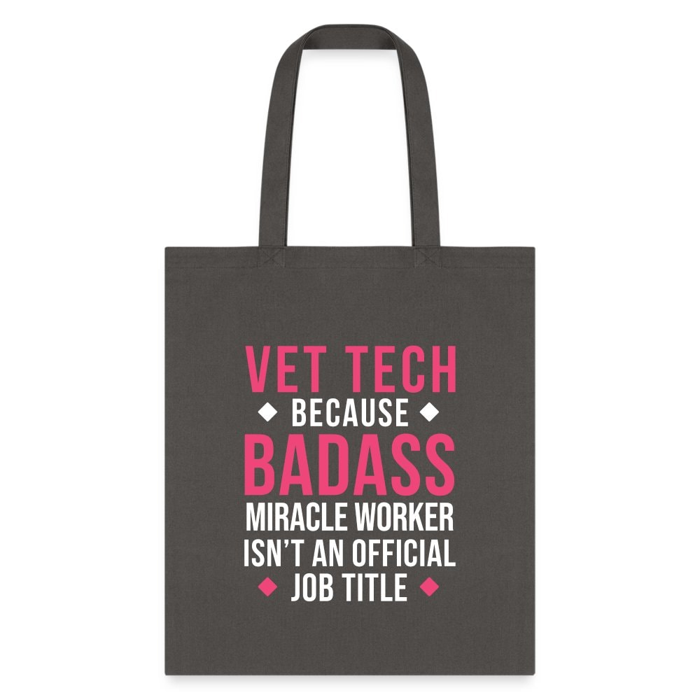 Vet Tech Badass Miracle Worker Cotton Tote Bag - Veterinary Gift for Vet Techs