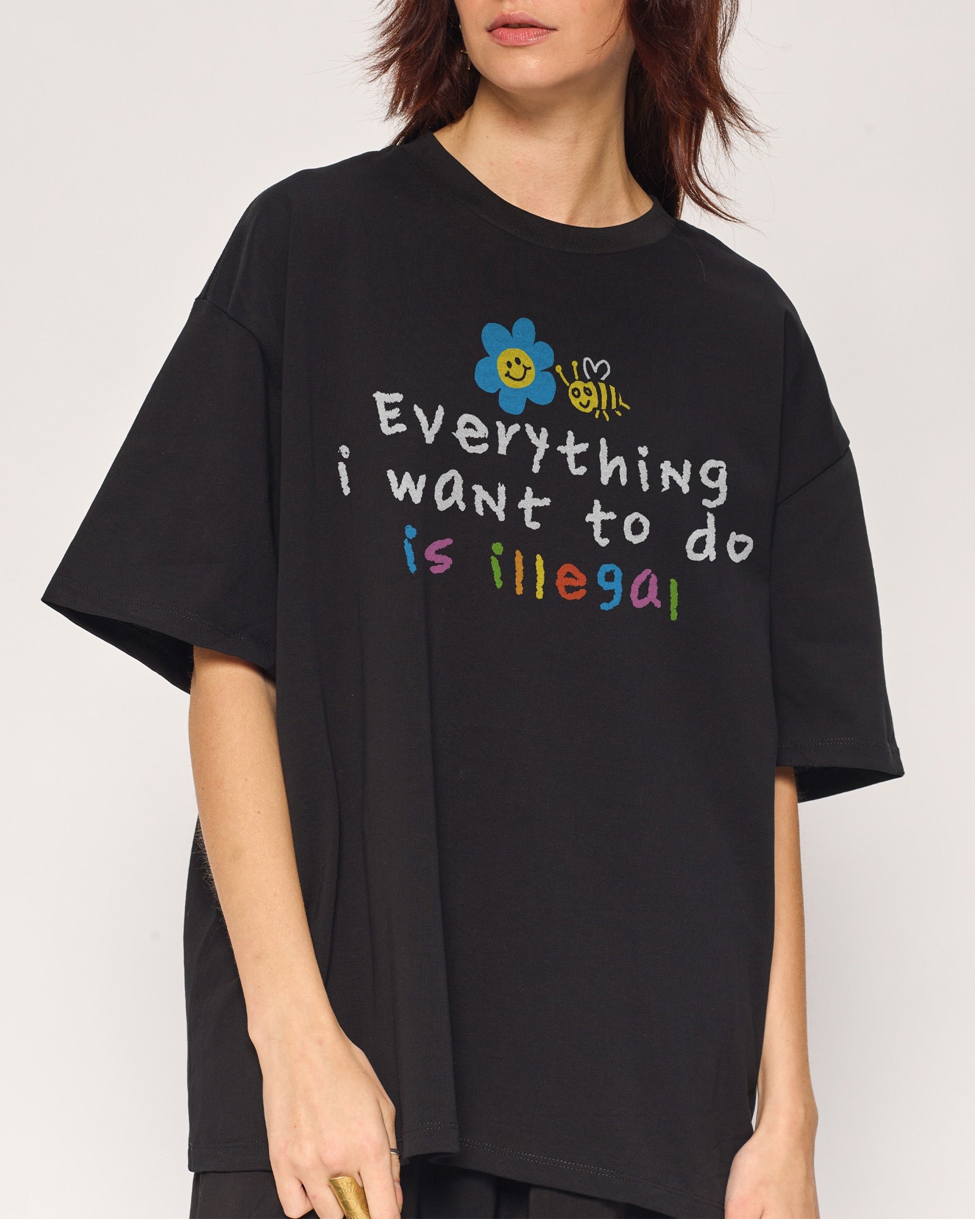 Everything is Illegal Oversized Graphic Tee - Unisex 100% Combed Cotton 275gsm
