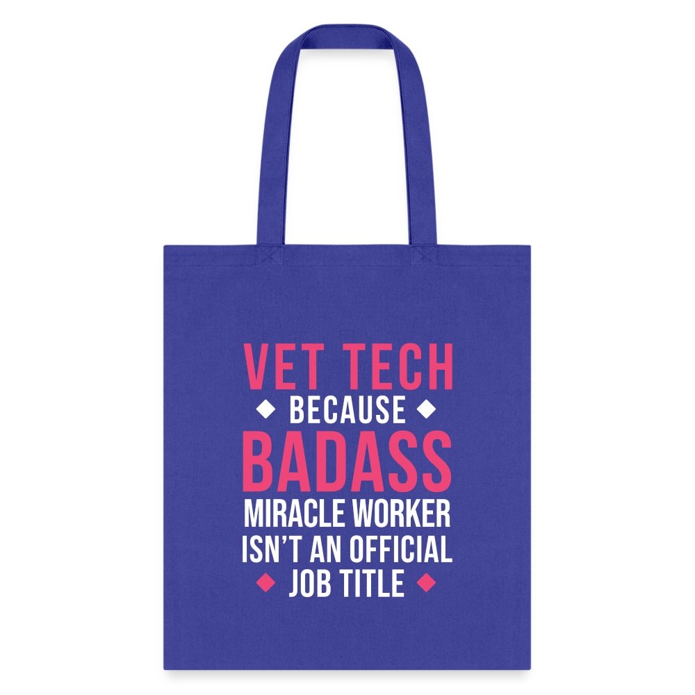 Vet Tech Badass Miracle Worker Cotton Tote Bag - Veterinary Gift for Vet Techs