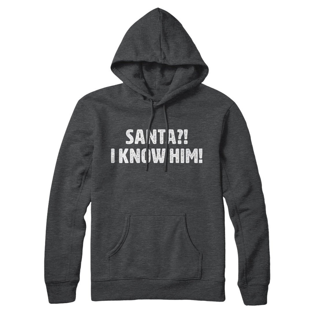 Santa I!? Know Him!! Unisex Pullover Hoodie - Cotton Polyester Blend