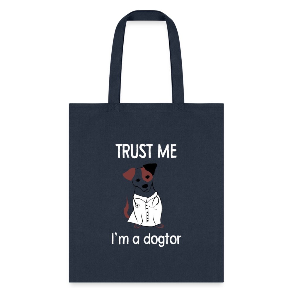 Veterinarian Trust Me I'm a Dogtor Cotton Tote Bag